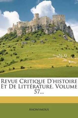 Cover of Revue Critique D'Histoire Et de Litterature, Volume 57...