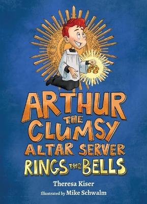 Book cover for Arthur the Clumsy Altar Server Rings the Bells