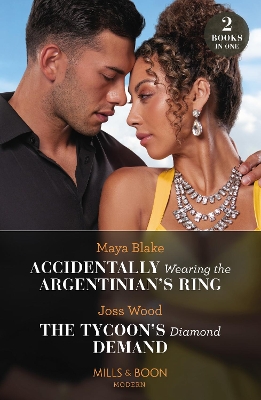 Book cover for Accidentally Wearing The Argentinian's Ring / The Tycoon's Diamond Demand