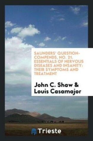 Cover of Saunders' Question-Compends, No. 21. Essentials of Nervous Diseases and Insanity