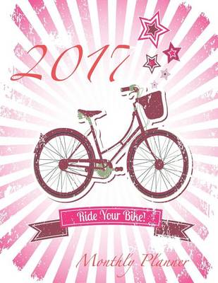 Book cover for 2017 Ride Your Bike Monthly Planner