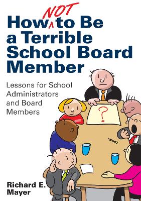 Book cover for How Not to Be a Terrible School Board Member