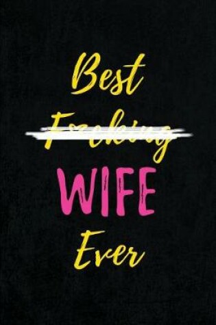 Cover of Best F*cking Wife Ever