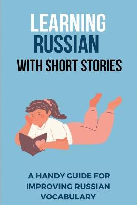Book cover for Learning Russian With Short Stories