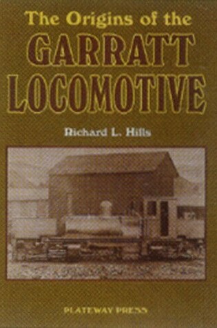 Cover of The Origins of the Garratt Locomotive