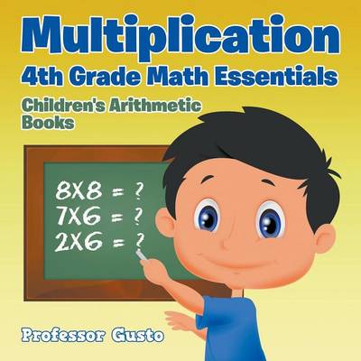 Book cover for Multiplication 4Th Grade Math Essentials Children's Arithmetic Books