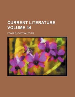 Book cover for Current Literature Volume 44