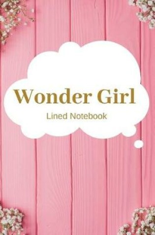 Cover of Wonder Girl Lined Notebook