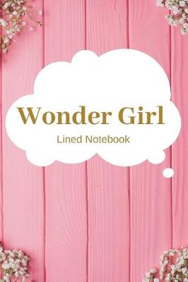 Book cover for Wonder Girl Lined Notebook