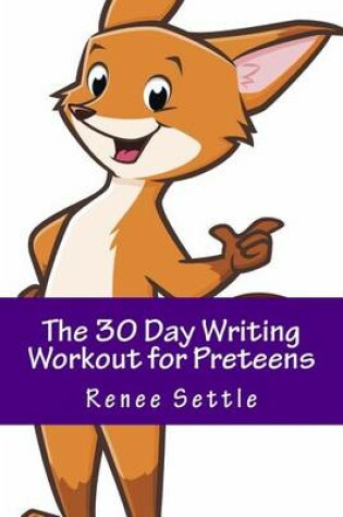 Cover of The 30 Day Writing Workout for Preteens Purple