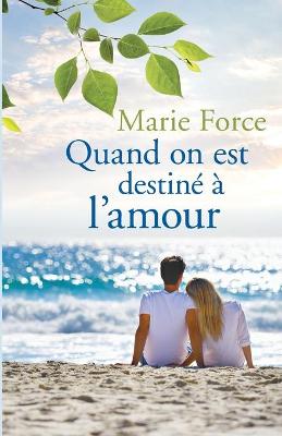 Book cover for Quand on est destiné à l'amour