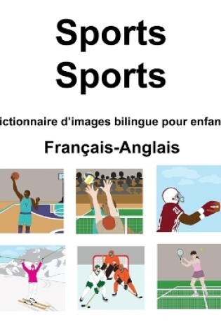 Cover of Français-Anglais Sports / Sports Dictionnaire d'images bilingue pour enfants