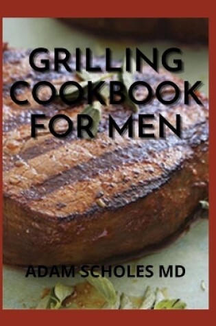 Cover of Grilling Cookbook for Men