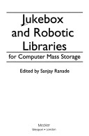Book cover for Jukebox and Robotic Libraries for Computer Mass Storage