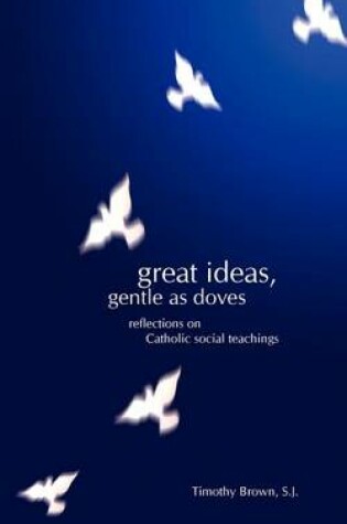 Cover of Great Ideas, Gentle as Doves