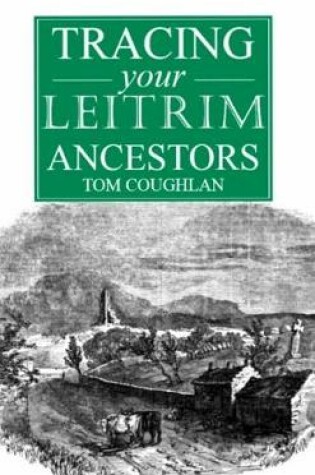 Cover of A guide to Tracing your Leitrim Ancestors