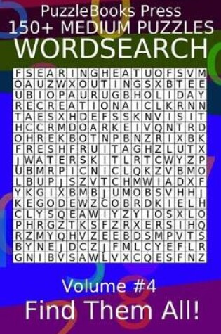 Cover of Puzzlebooks Press Wordsearch 150+ Medium Puzzles Volume 4