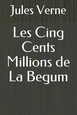 Book cover for Les Cing Cents Millions de La Begum