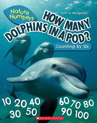 Book cover for How Many Dolphins in a Pod?: Counting by 10's (Nature Numbers)