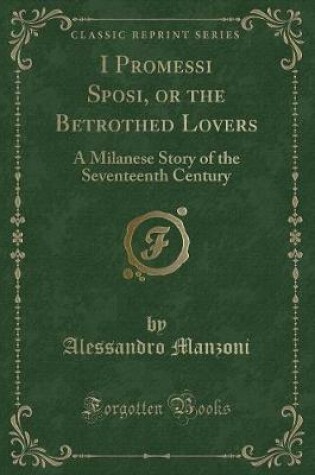Cover of I Promessi Sposi, or the Betrothed Lovers