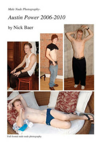 Cover of Male Nude Photography- Austin Power 2006-2010