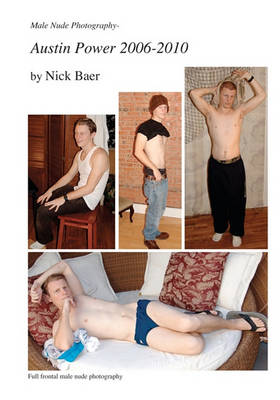 Book cover for Male Nude Photography- Austin Power 2006-2010