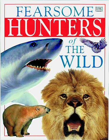 Book cover for Fearsome Hunters of the Wild