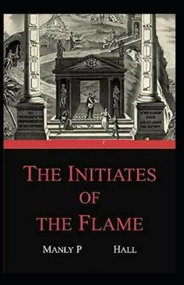 Book cover for The initiates of the flame (illustrated edition)