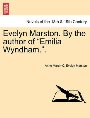 Book cover for Evelyn Marston. by the Author of Emilia Wyndham..