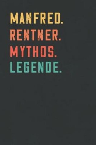 Cover of Manfred. Rentner. Mythos. Legende.