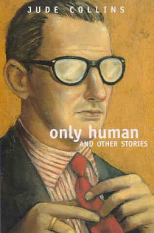 Cover of Only Human and Other Stories