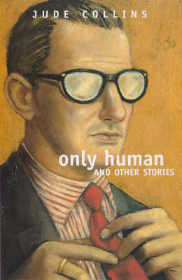 Book cover for Only Human and Other Stories