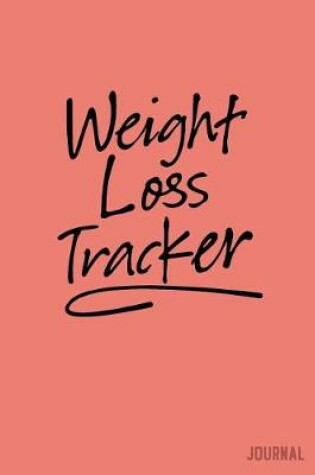 Cover of Weight Loss Tracker Journal