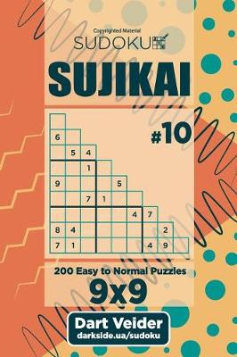 Cover of Sudoku Sujikai - 200 Easy to Normal Puzzles (Volume 10)