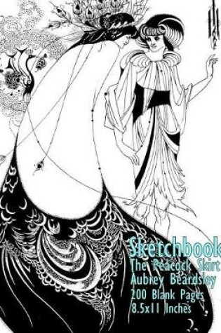 Cover of Sketchbook - The Peacock Skirt - Aubrey Beardsley