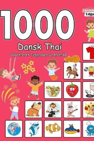 Cover of 1000 Dansk Thai Illustreret Tosproget Ordforråd (Sort-Hvid Udgave)