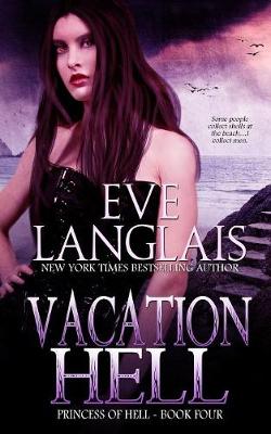 Vacation Hell by Eve Langlais