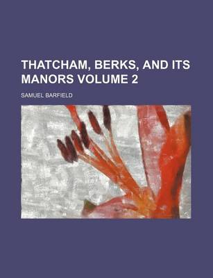 Book cover for Thatcham, Berks, and Its Manors Volume 2