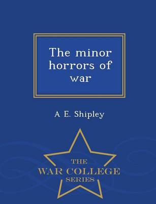 Book cover for The Minor Horrors of War - War College Series