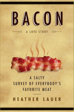 Cover of Bacon: A Love Story