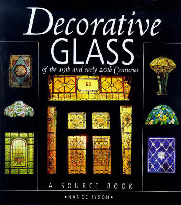 Book cover for Decorative Glass of the 19th and Early 20th Centuries - A Source Book