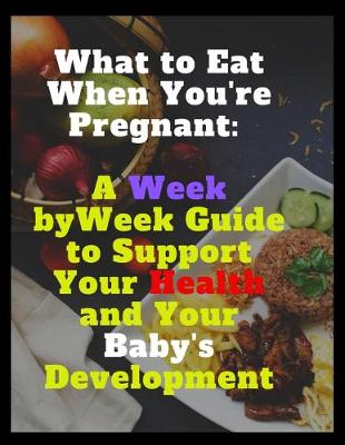 Book cover for What to eat when you're pregnant