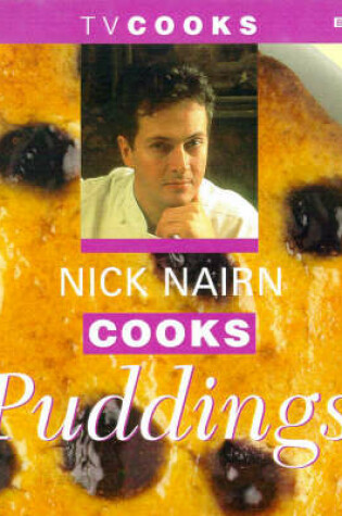 Cover of Nick Nairn Cooks Puddings