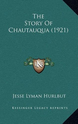 Book cover for The Story Of Chautauqua (1921)