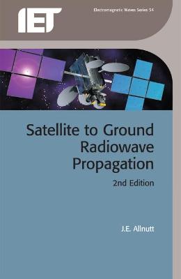 Cover of Satellite-to-Ground Radiowave Propagation