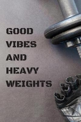 Book cover for Good Vives And Heavy Weights