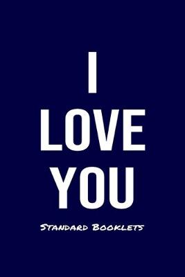 Book cover for I Love You Standard Booklets