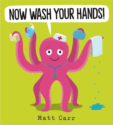 Book cover for Now Wash Your Hands!