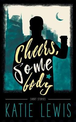 Book cover for Cheers, Somebody