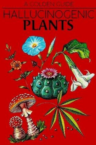 Cover of Hallucinogenic Plants. A Golden Guide.